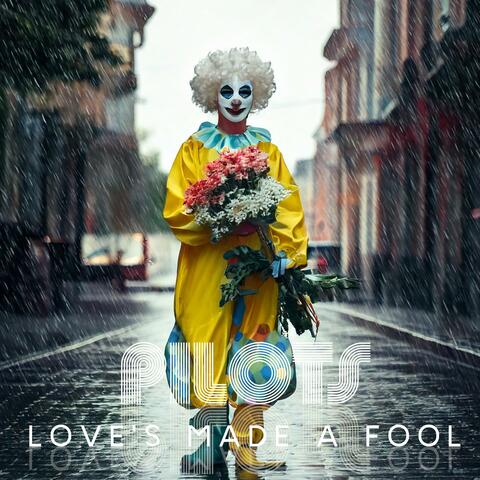 Love's Made A Fool