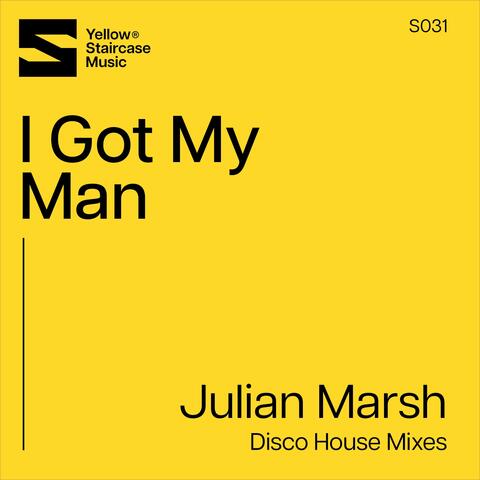 I Got My Man (Disco House Mixes)