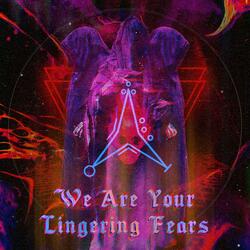 We Are Your Lingering Fears (feat. Mic Lanny)