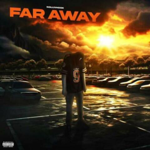 far away