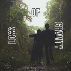 Loss of Gravity