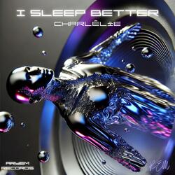 I Sleep Better