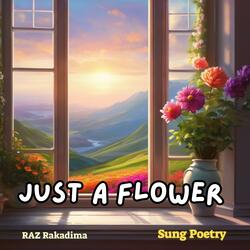 Just A Flower