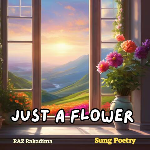 Just A Flower