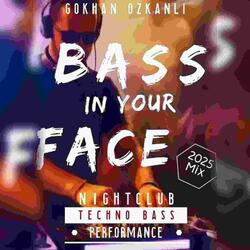 Bass In Your Face (2025 Mix)