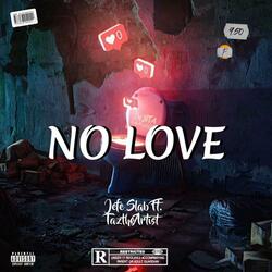 No Love (feat. Taz The Artist)