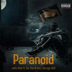 Paranoid (feat. Taz the Artist & Savage Dell)