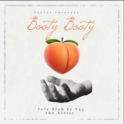 Booty Booty (feat. Taz the Artist)