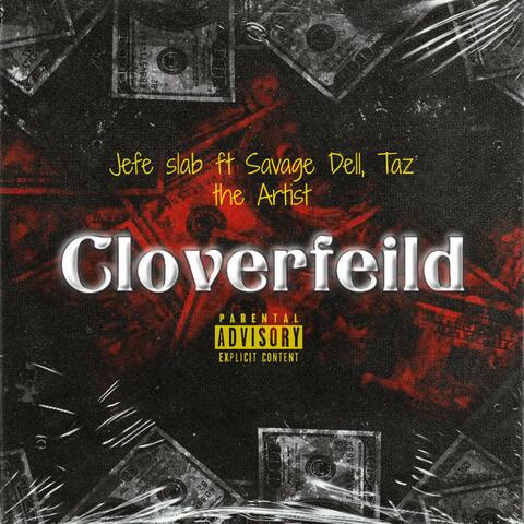 Cloverfeild (feat. Taz The Artist & Savage Dell)