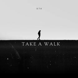 Take A Walk