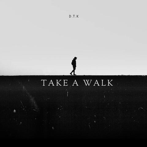 Take A Walk