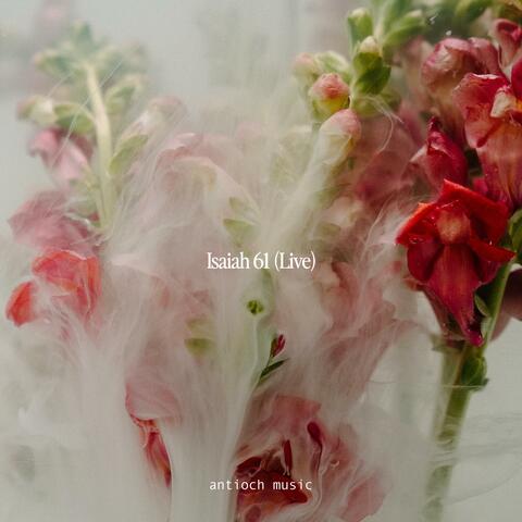 Isaiah 61 (Live) (Live)