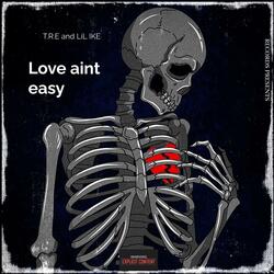 Love aint easy (feat. Lil Ike)