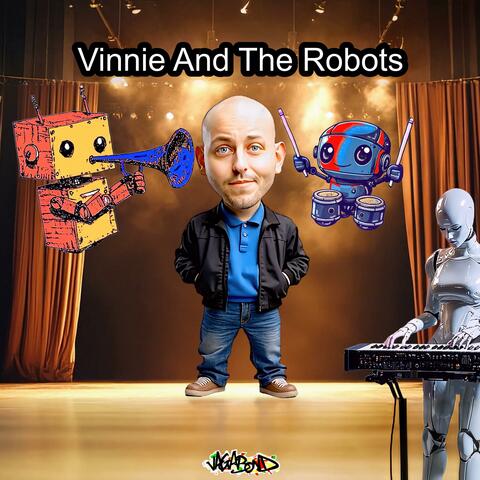 Vinnie And The Robots