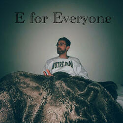 E for Everyone (Freestyle)