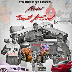 Never Trust A Soul (feat. Slim Minista & Mofias Mo4)