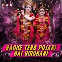 Radhe Tero Pujari Hai Girdhari