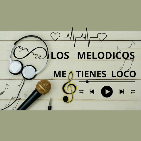 Me Tienes Loco