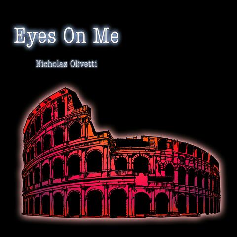 Eyes On Me
