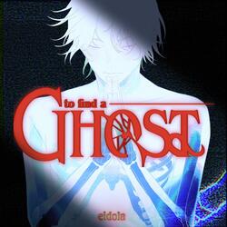 To Find a Ghost (Instrumental)