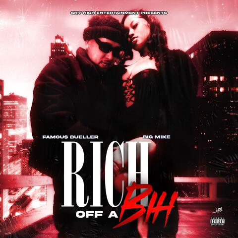 Rich Off A Bih