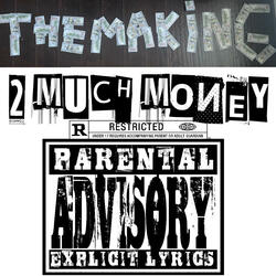 (2 Much Money)