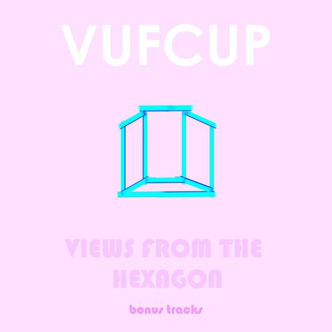 Views From The Hexagon bonus tracks