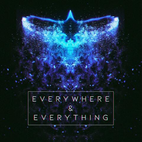 Everywhere & Everything