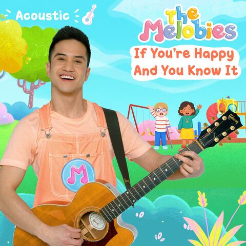 If You're Happy And You Know it (Melobies Acoustic Version)
