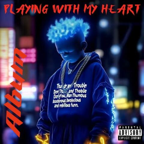 Playing With My Heart