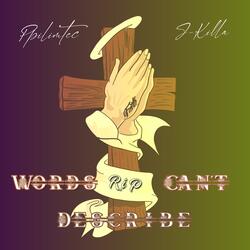 Words Can't Describe (feat. J-Killa)