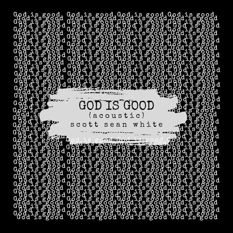 God Is Good (Acoustic)