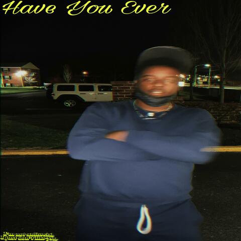 Have You Ever? (Damn Wtf)