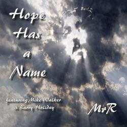 Hope Has a Name (feat. Mike Walker & Larry Holiday)