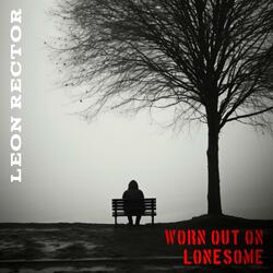 Worn Out on Lonesome (Band Version)