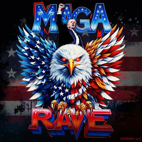 MAGA Rave (Remastered)