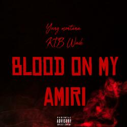Blood On My Amiri (feat. Yung Montana)