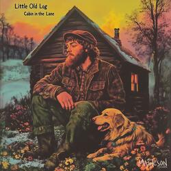 Little Old Log Cabin in the Lane (Remastered)