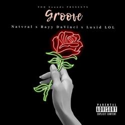 Groove (feat. Rayy DaVinci & Luxid LOL)
