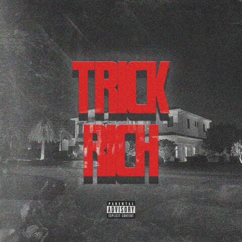TRICK RICH