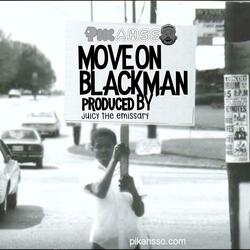 Move On Black Man (feat. The Verbadelycks) (Juicy The Emissary Remix Oak Cliff Tejas Rebel Music Version 2.1)