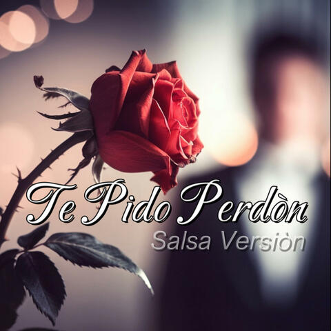 Te Pido Perdòn (Salsa Version)