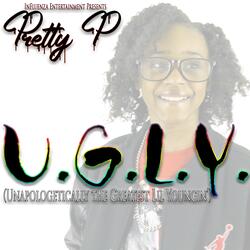 U.G.L.Y. (Unapologetically the Greatest Lil Youngin')