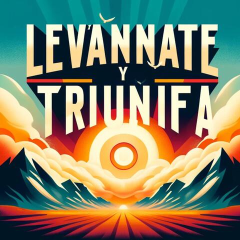 Levántate y Triunfa