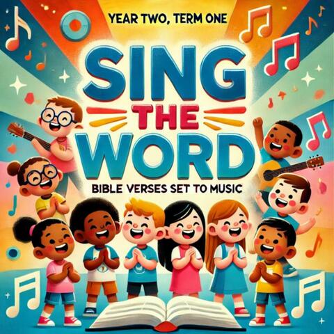 Sing the Word (Year Two, Term One Bible Verses)