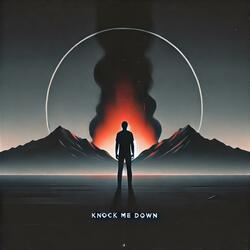 Knock Me Down