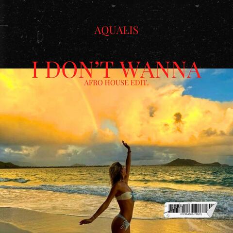 I Don't Wanna (Afro House Edit.)
