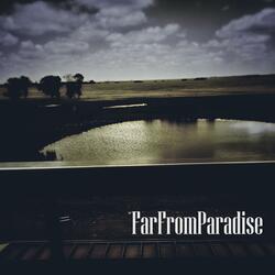 FarFromParadise