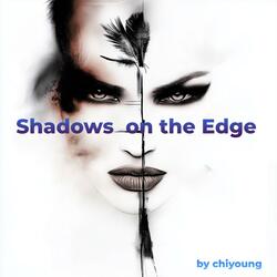 Shadows on the Edge