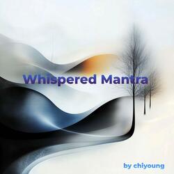 Whispered Mantra